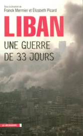 Liban. Une guerre de 33 jours