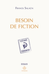 Besoin de fiction : Sur l'expérience littéraire de la pensée et le concept de fiction pensante