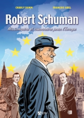 BD Robert Schuman. Missionnaire et visionnaire pour l'Europe