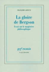 La gloire de Bergson: Essai sur le magistère philosophique