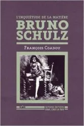 Bruno Schulz : l'inquiétude de la matière