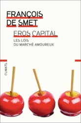 Eros capital : Les lois du marché amoureux