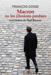 Macron ou les illusions perdues : Les larmes de Paul Ricoeur