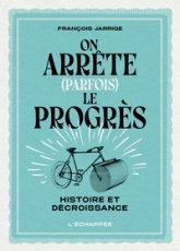 On arrête (parfois) le progrès