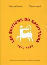 Les Editions du Sagittaire 1919-1979