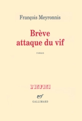 Brève attaque du vif