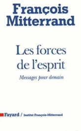 Les forces de l'esprit. Messages pour demain