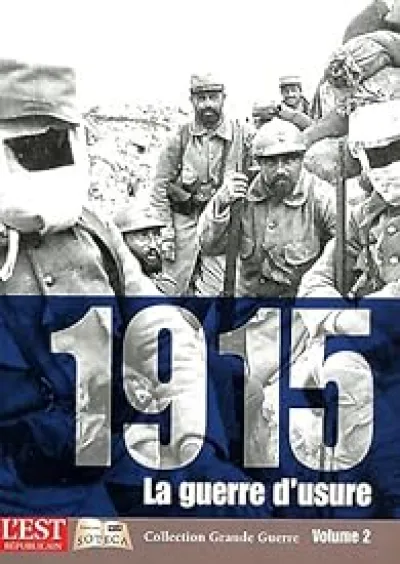 1915 : La guerre d'usure