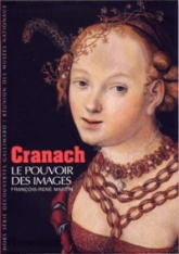 Cranach : Le pouvoir des images