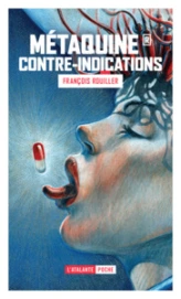 Métaquine, tome 2 : Contre-indications