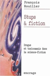 Stups et fiction : Drogue et toxicomanie dans la science-fiction