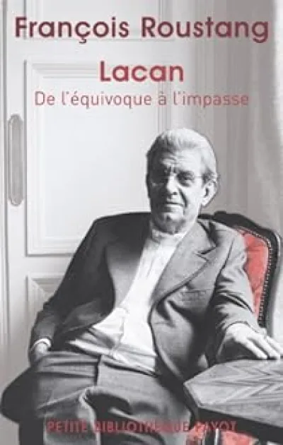 Lacan : De l'équivoque à l'impasse