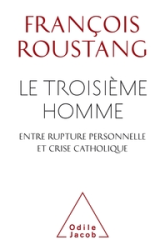 Le Troisième homme , entre rupture personnelle et crise catholique