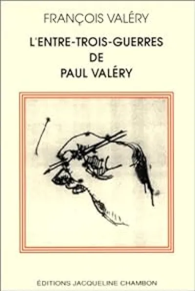 L'Entre-trois-guerres de Paul Valéry