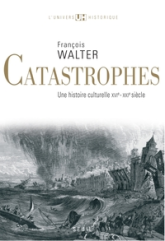 Catastrophes. Une histoire culturelle