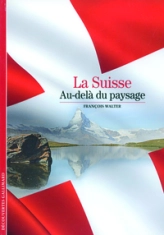 La Suisse : Au-delà du paysage