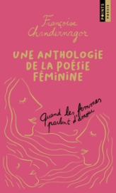 Une anthologie de la poésie féminine : Quand les femmes parlent d'amour