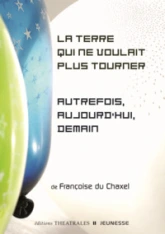 La terre qui ne voulait plus tourner / Autrefois, aujourd'hui, demain Ned