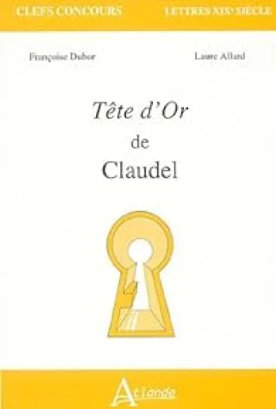 Tête d'or de Claudel