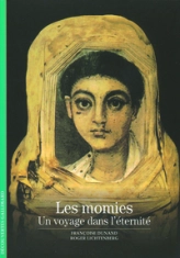 Les momies. Un voyage dans l'éternité