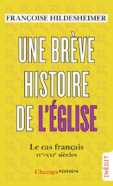 Une brève histoire de l'Église. Le cas français, IVe-XXIe siècles