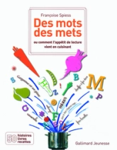 Des mots des mets, Ou comment l'appétit de lecture vient en cuisinant