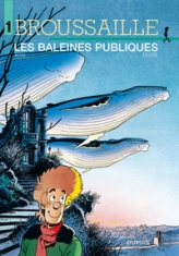 Broussaille, Tome 1 : Les baleines publiques