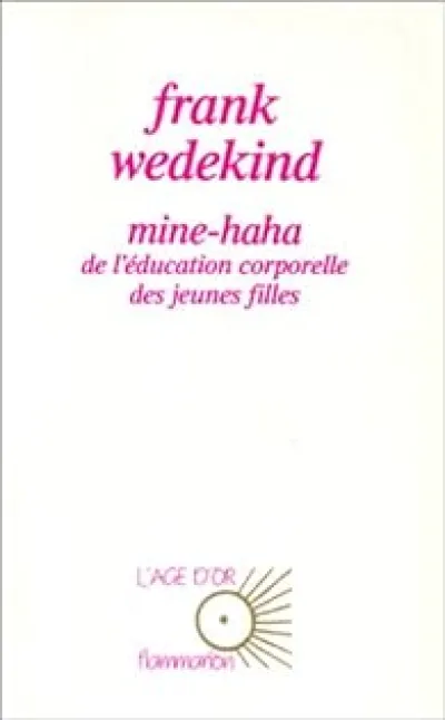 Mine-haha ou De l'éducation corporelle des jeunes filles