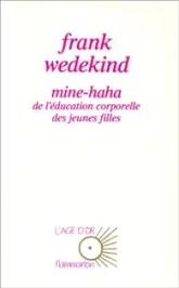 Mine-haha ou De l'éducation corporelle des jeunes filles