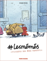 #lesmémés, tome 1 : Chroniques des âges farouches