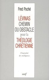 Lévinas, chemin ou obstacle pour la théologie chrétienne ? : L'hospitalité des intelligences