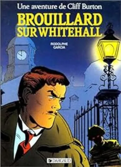 Cliff Burton, tome 1 : Brouillard sur Whitehall