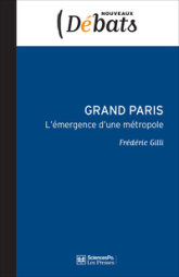 Grand Paris : L'émergence d'une métropole