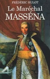 Le maréchal Masséna