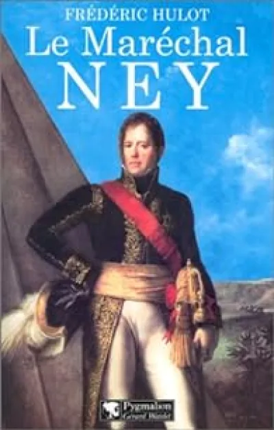 Le Maréchal Ney