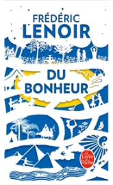 Du bonheur : Un voyage philosophique