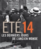 Eté 14 : Les derniers jours de l'ancien monde