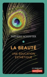 La beauté : Une éducation esthétique