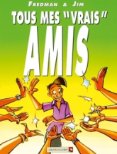 Tous mes «vrais» amis