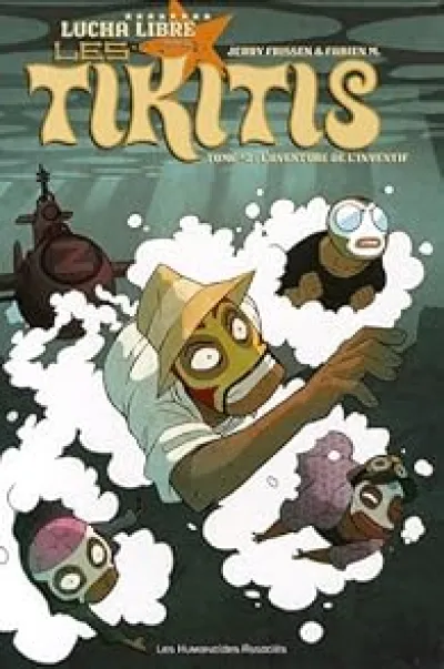 Les Tikitis, Tome 2 : L'aventure de l'inventif