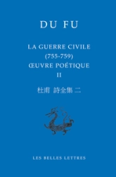 La guerre civile (755-759) oeuvre poétique II