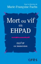 Mort ou vif en EHPAD: Old'up en immersion