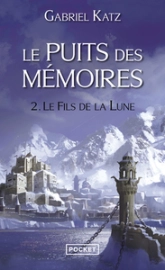 Le Puits des mémoires, Tome 2 : Le Fils de la lune