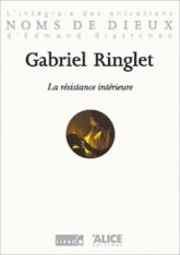 Gabriel Ringlet : La Résistance intérieure