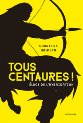 Tous centaures !