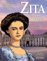 Zita, Courage et Foi d'une impératrice