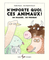 N'importe quoi, ces animaux !