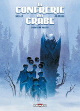 La Confrérie du Crabe, tome 1