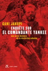 Enquête sur El Comandante Yankee