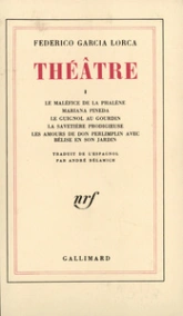 Théâtre, Tome 3 : Petit théâtre - Le jeu de Don Cristobal - Lorsque cinq ans se sont passés - La maison de Bernarda Alba